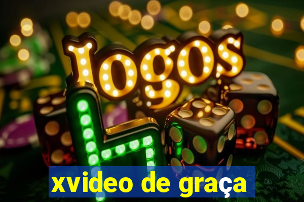xvideo de graça